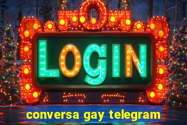 conversa gay telegram